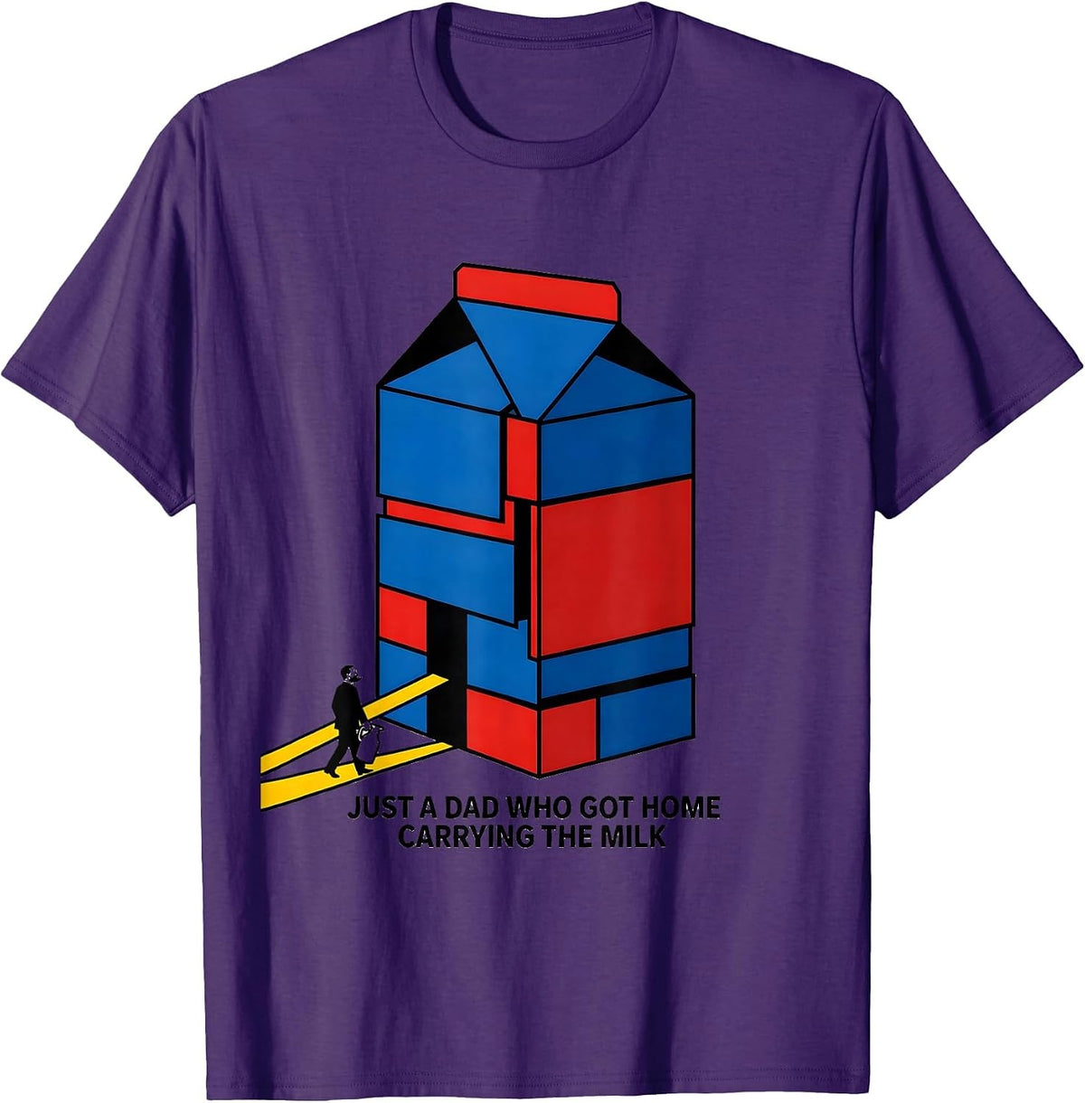 Men's Just A Dad Who Got Home Carrying The Milk Funny T-Shirt - Purple
