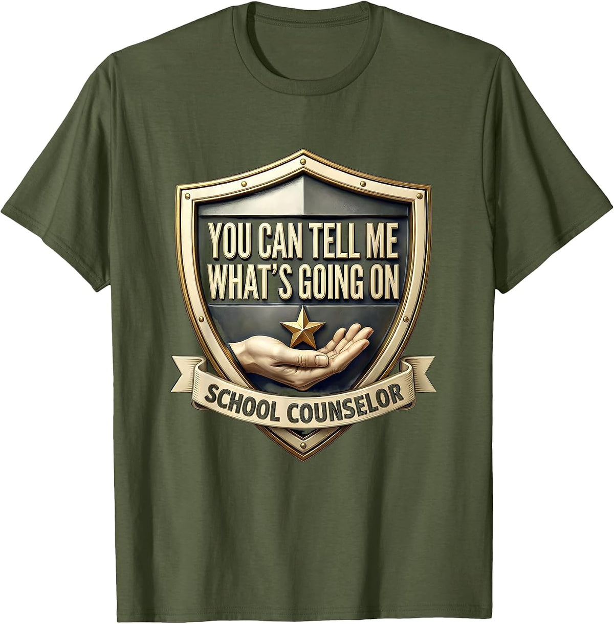 Men's You Can Tell Me What's Going On School Counselor T-Shirt - Olive Green
