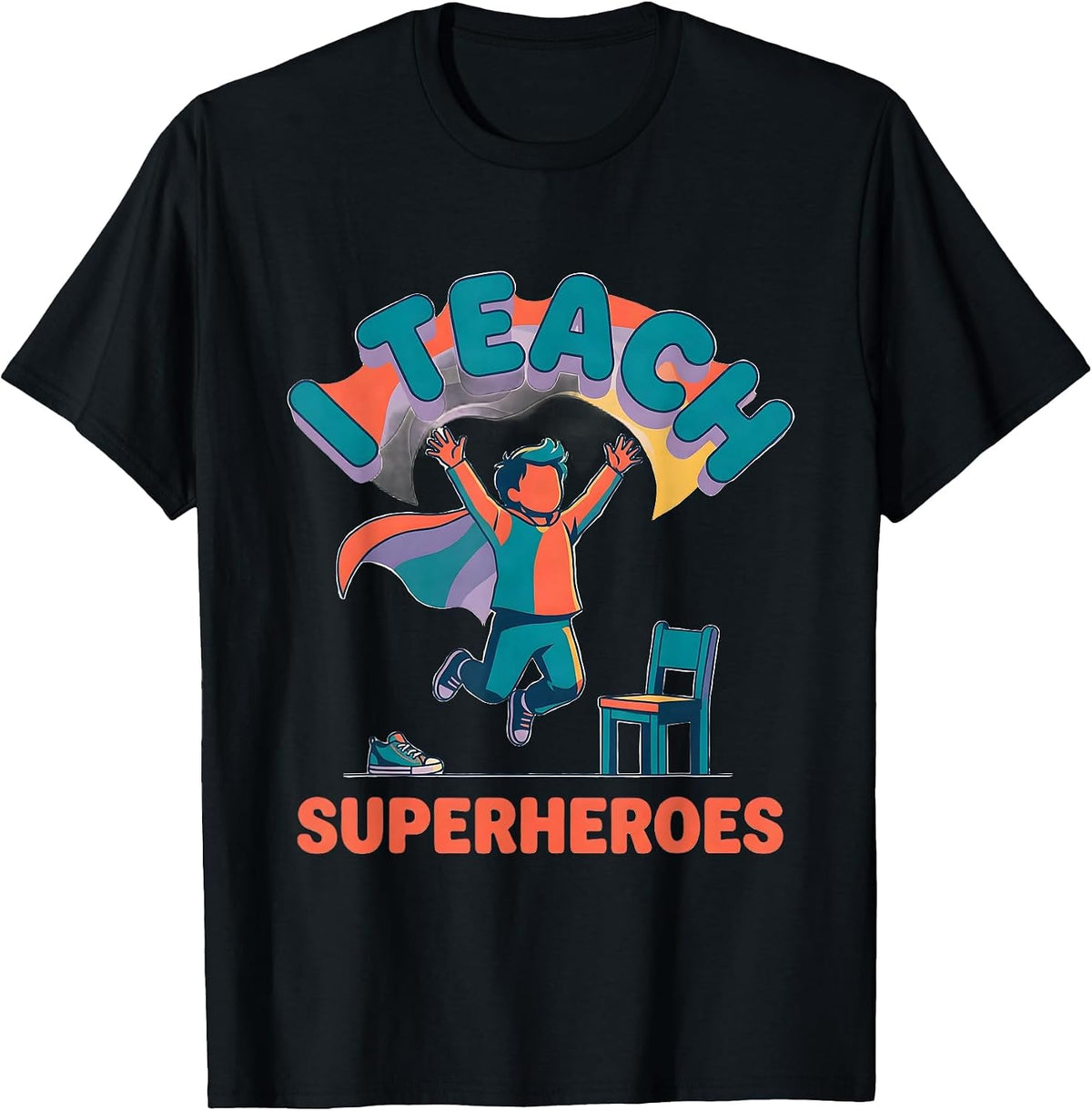 Men's I Teach Superheroes Funny Teacher Superhero School Start T-Shirt - Black
