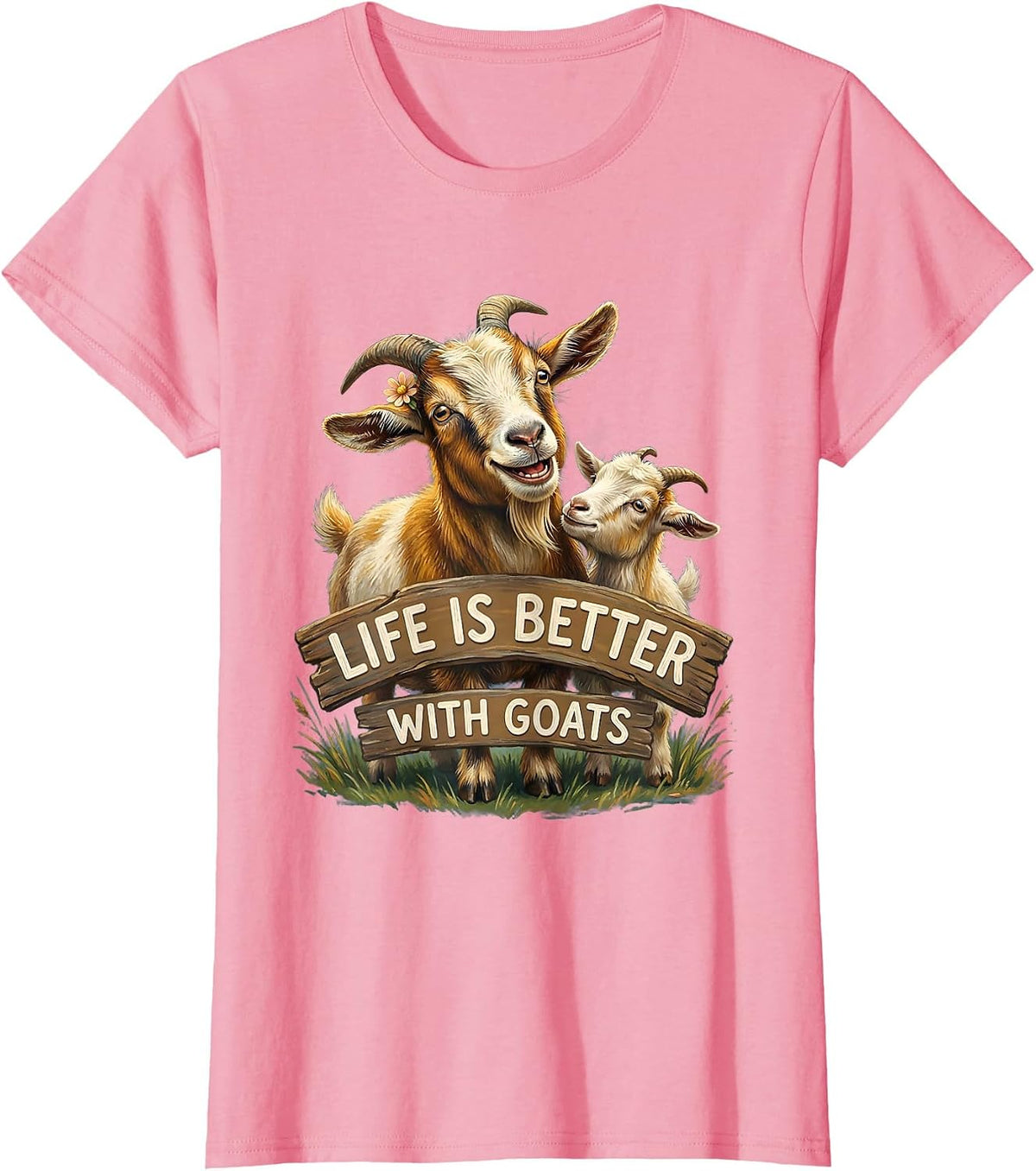 Women's Life Is Better With Goats Funny Goat Lover Design T-Shirt - Pink