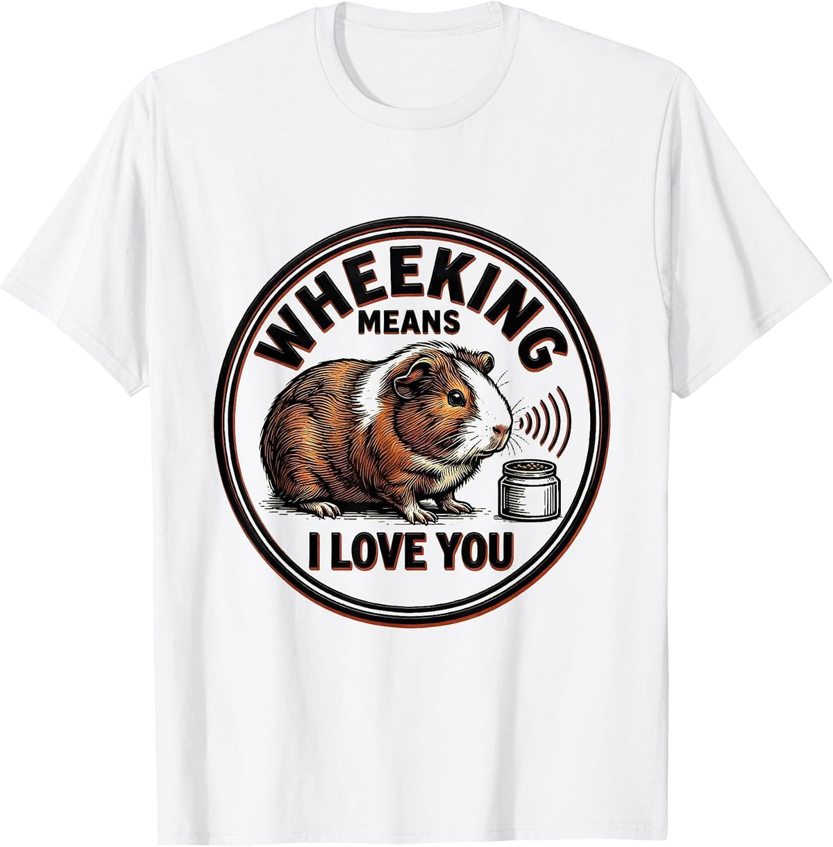 Men's Wheeking Means I Love You Funny Guinea Pig Lover Cavy Owner T-Shirt - White
