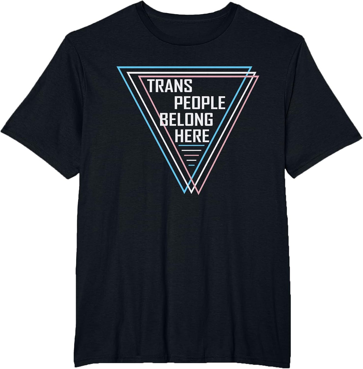 Trans People Belong Transgender LGBTQ Trans Right Funny Gay T-Shirt - Black