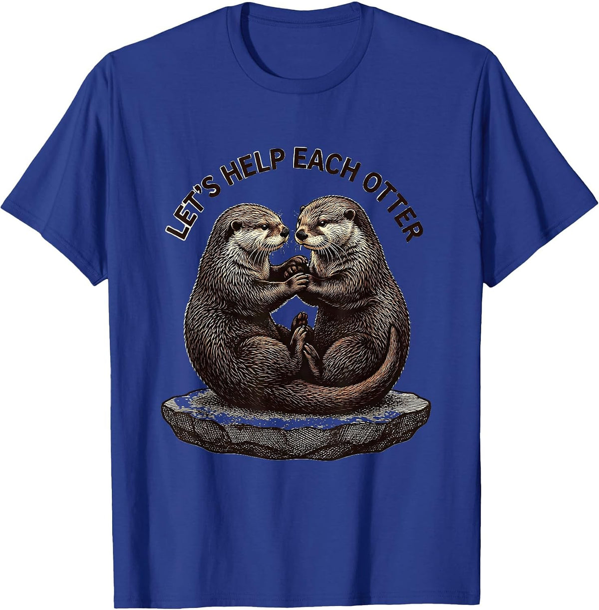 Men's Let's Help Each Otter Funny Sea Otter Lover Gift T-Shirt - Royal Blue