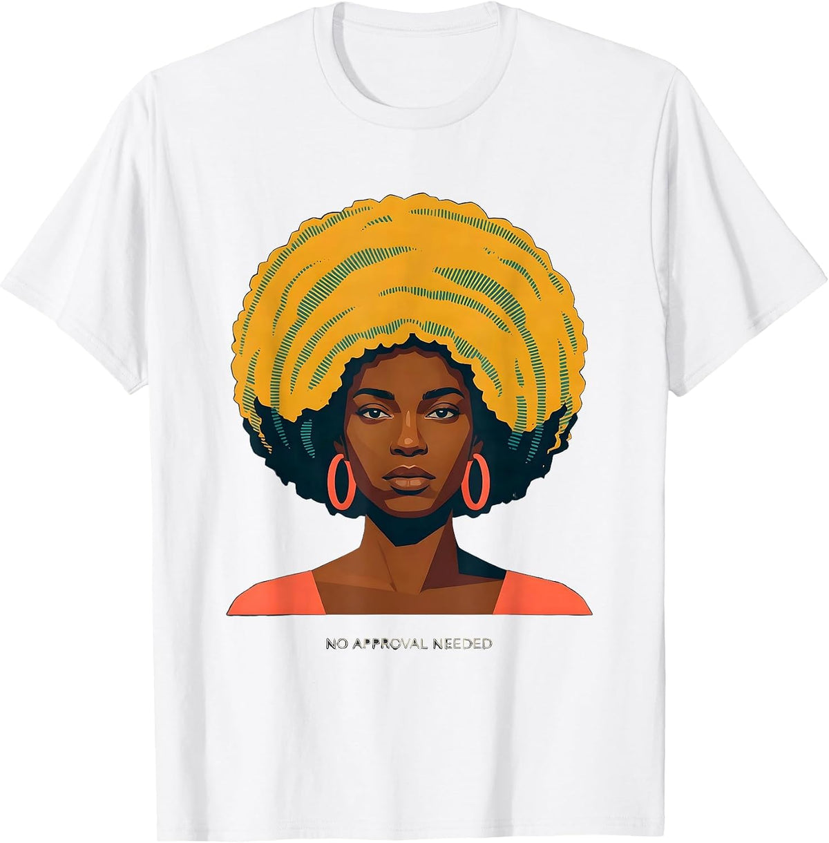 Men's No Approval Needed Empowering Black Women Afro Pride T-Shirt - White