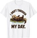 Men's I Drift Through My Day Cute Otter Lover Humor Sea Animal T-Shirt - White