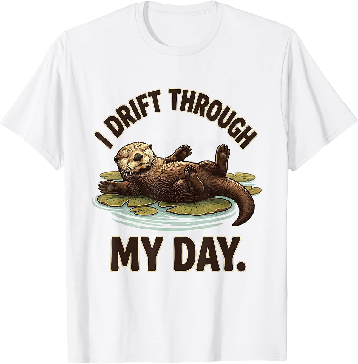 Men's I Drift Through My Day Cute Otter Lover Humor Sea Animal T-Shirt - White