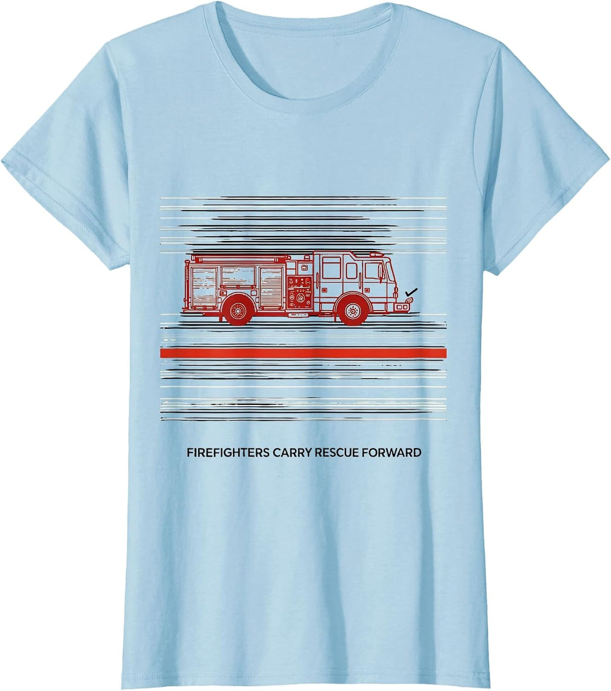 Firefighters Carry Rescue Forward Patriotic Tribute First T-Shirt - Baby Blue
