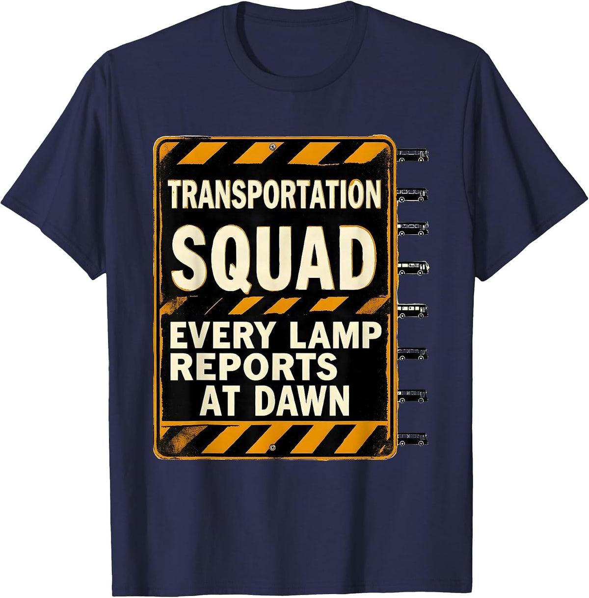 Men's Transportation Squad, Every Lamp Reports At Dawn School Bus T-Shirt - Navy Blue