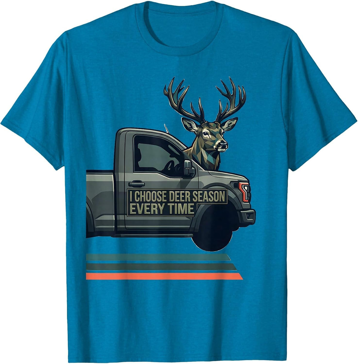 I Choose Deer Season Every Time Funny Hunting Dad Gift T-Shirt - Sapphire Blue
