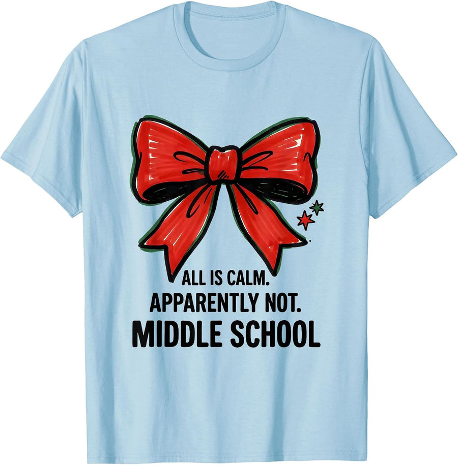 Men's All Is Calm Apparently Not Middle School Teacher Christmas T-Shirt - Baby Blue