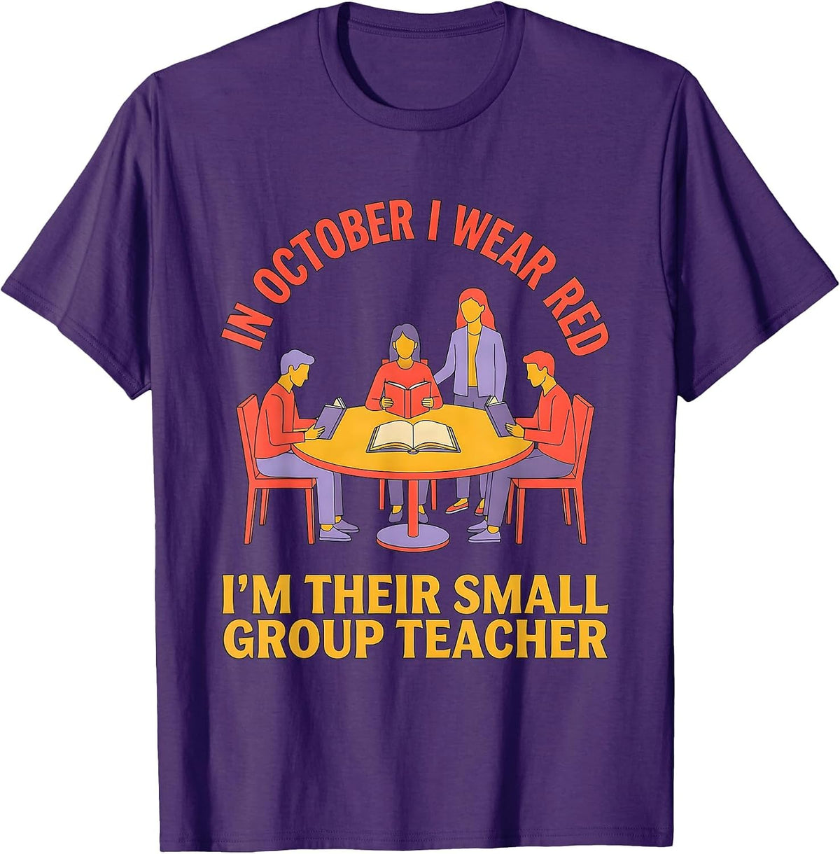 Men's In October I Wear Red — I'm Their Small Group Teacher T-Shirt - Purple
