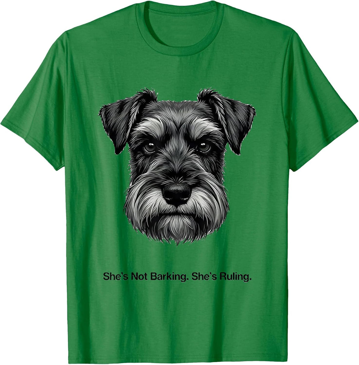 Men's She's Not Barking. She's Ruling Funny Miniature Schnauzer T-Shirt - Kelly Green