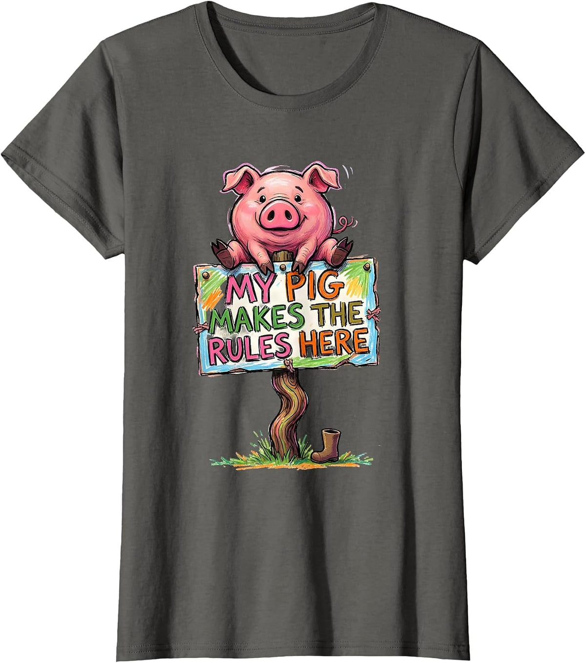 Women's My Pig Makes The Rules Here Funny Pig Lover Farm Animal T-Shirt - Asphalt Grey
