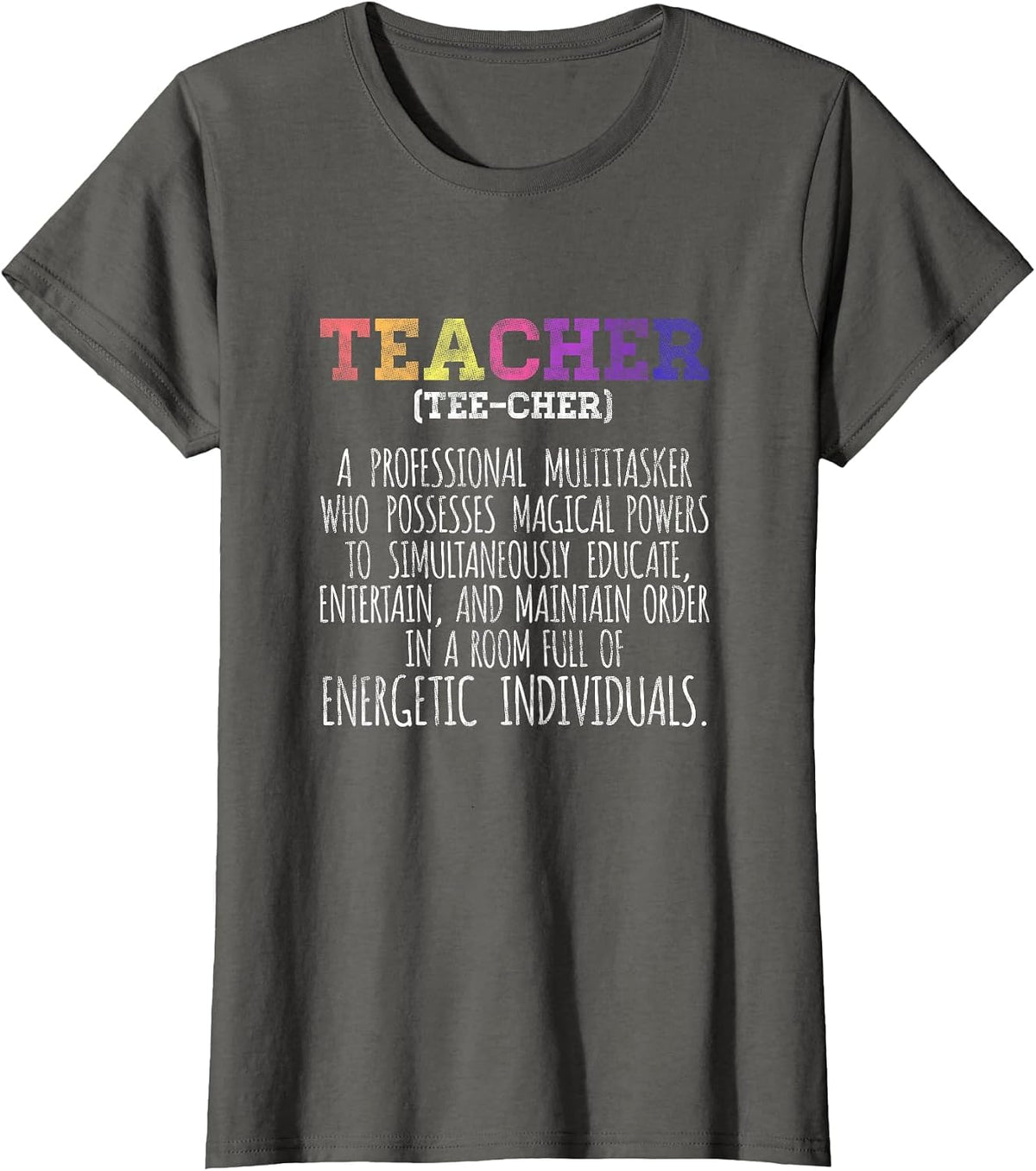 Teacher Definition - Funny Teaching School Teacher T-Shirt - Asphalt Grey