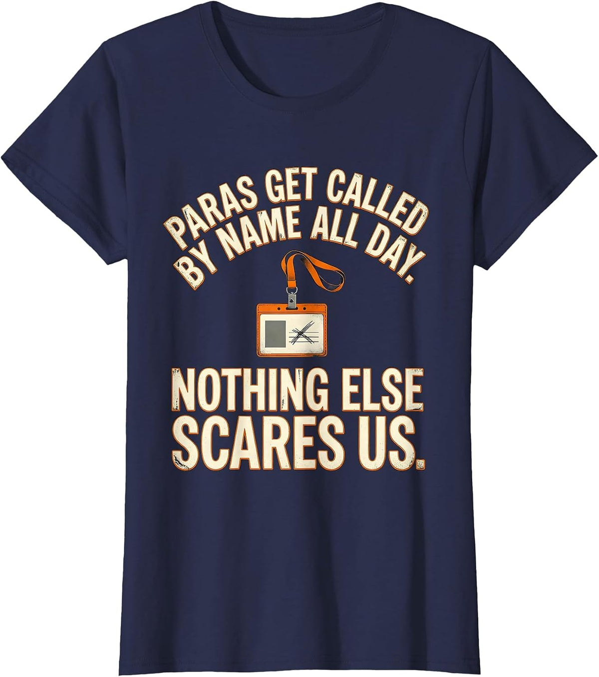 Women's Paras Get Called By Name All Day. Nothing Else Scares Us. T-Shirt - Navy Blue