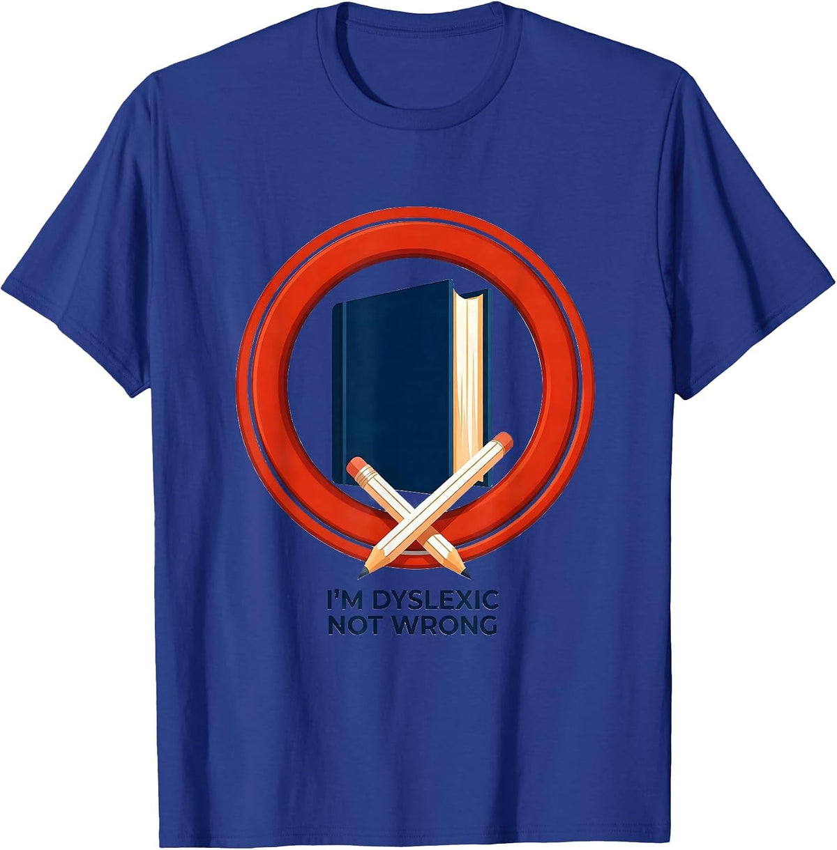 I'm Dyslexic Not Wrong Dyslexia Awareness Red Seal Book Seal T-Shirt - Royal Blue