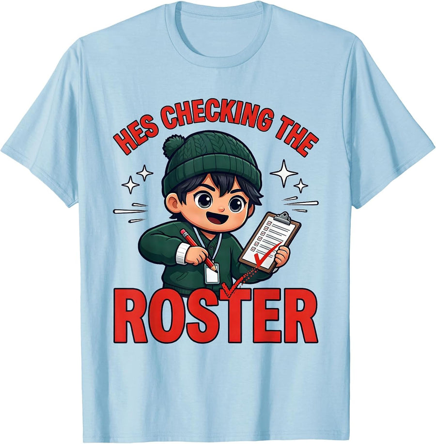 Men's HES CHECKING THE ROSTER Funny Teacher Christmas School Staff T-Shirt - Baby Blue