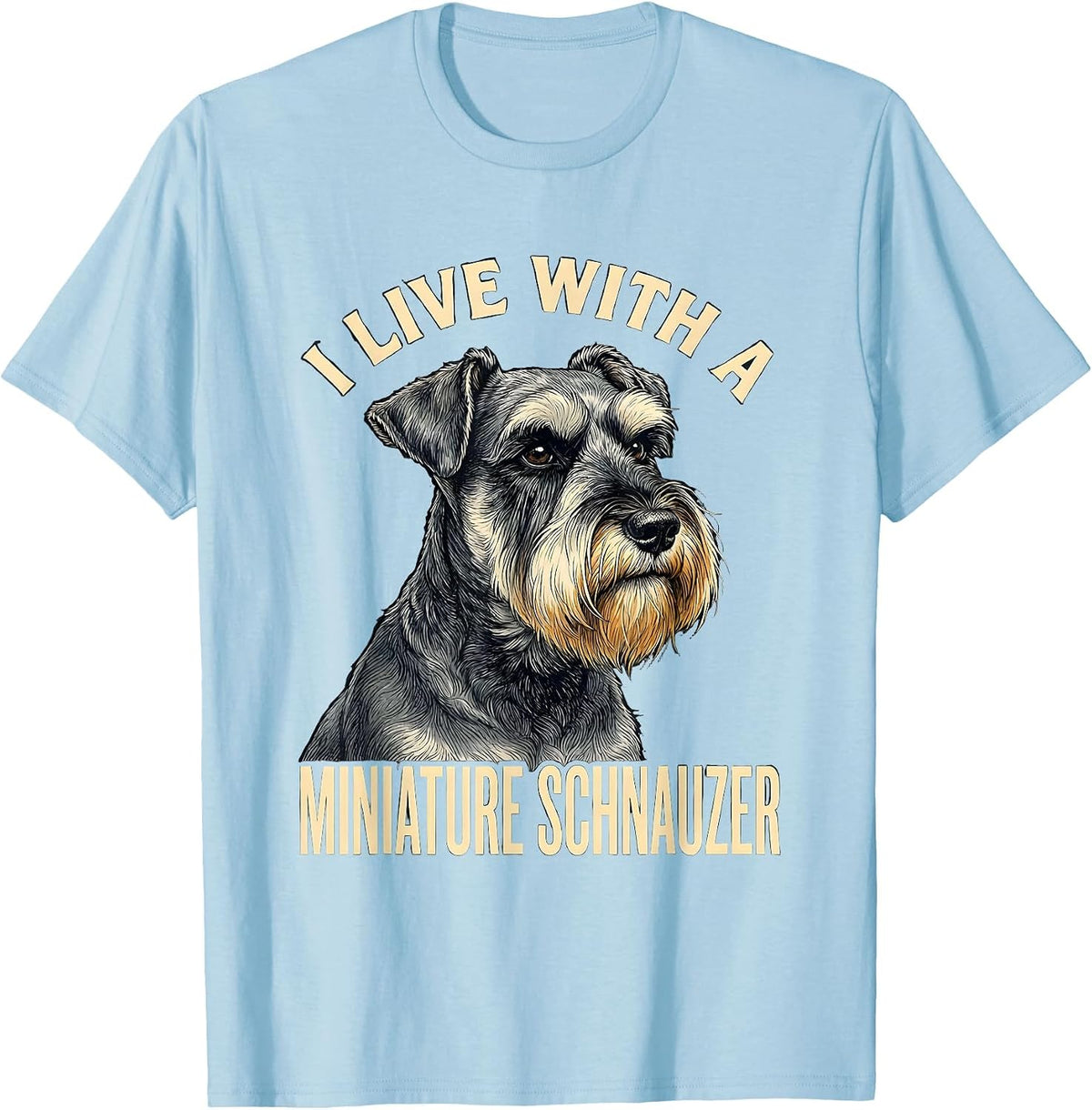 Men's I Live With A Miniature Schnauzer Funny Dog Owner Humor T-Shirt - Baby Blue
