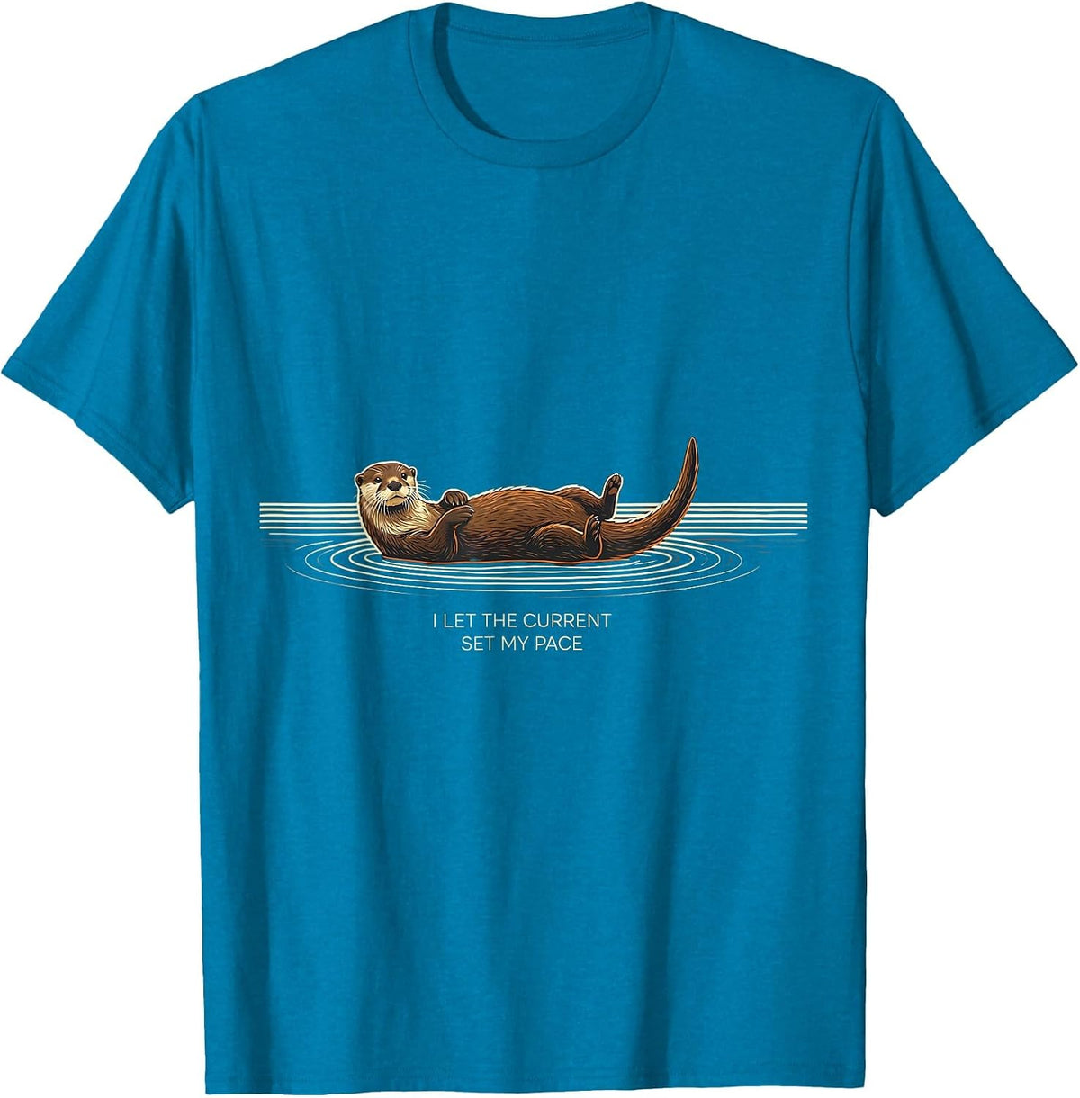 I Let The Current Set My Pace Funny Otter Lover Sea Animal T-Shirt - Sapphire Blue