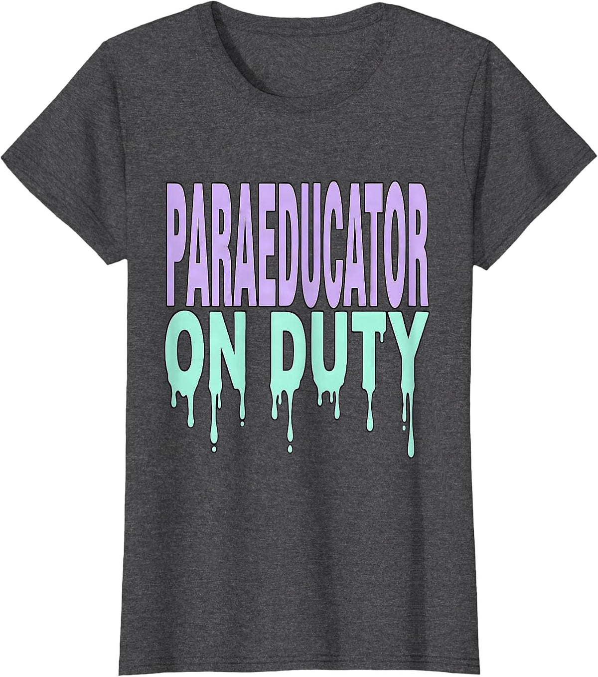 Women's Paraeducator On Duty Educator Design T-Shirt - Dark Heather Grey