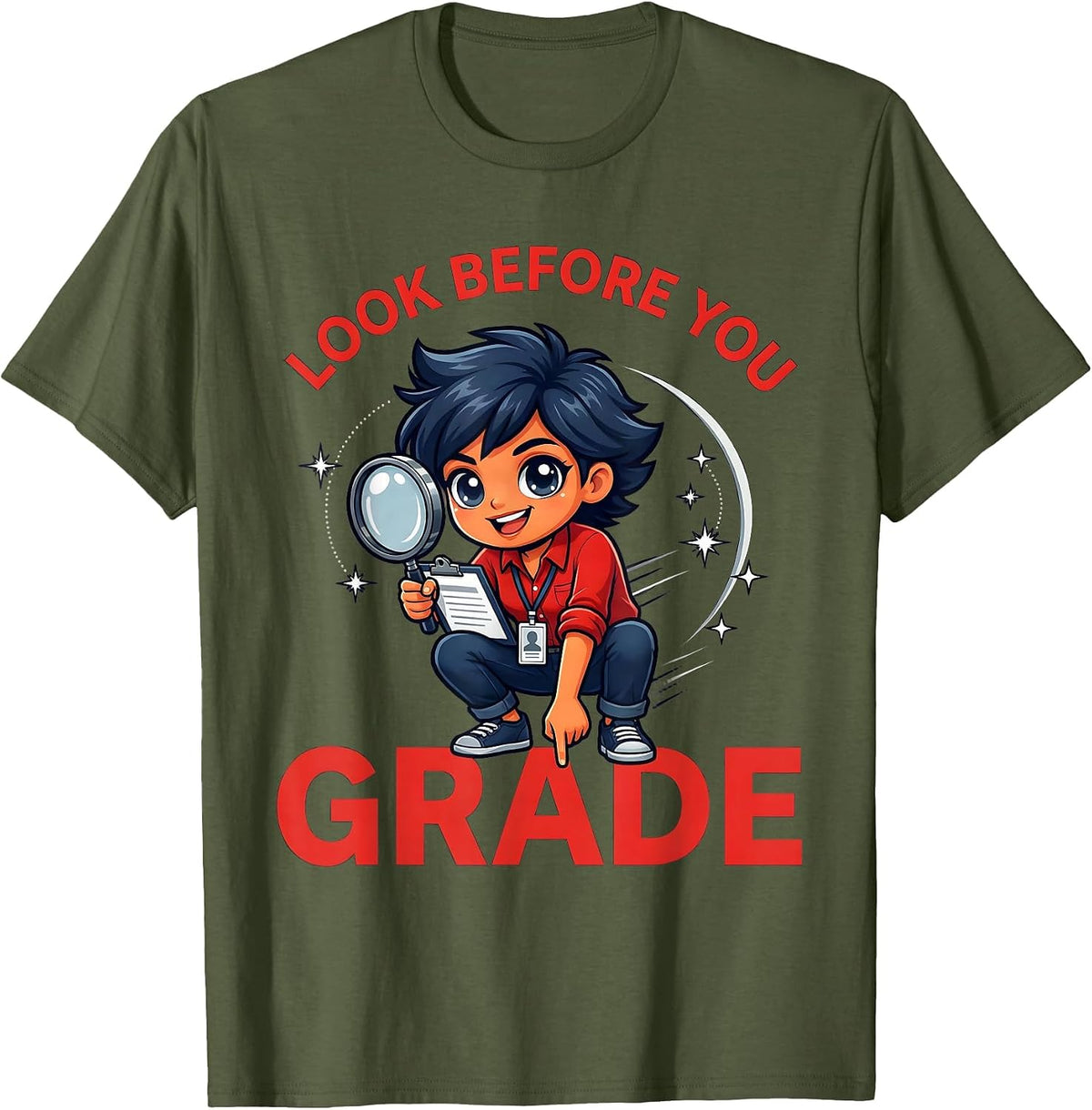 Men's LOOK BEFORE YOU GRADE Funny Teacher School Staff Humor T-Shirt - Olive Green