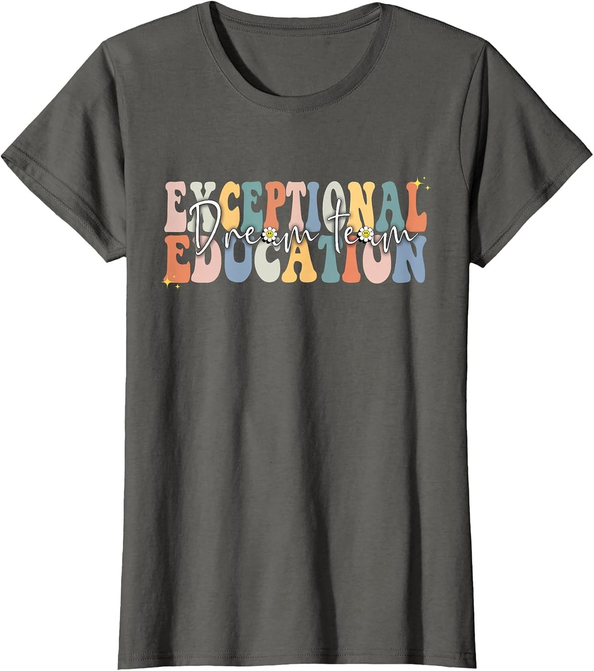 Dream Exceptional Education Team SPED Teacher Squad Groovy T-Shirt - Asphalt Grey