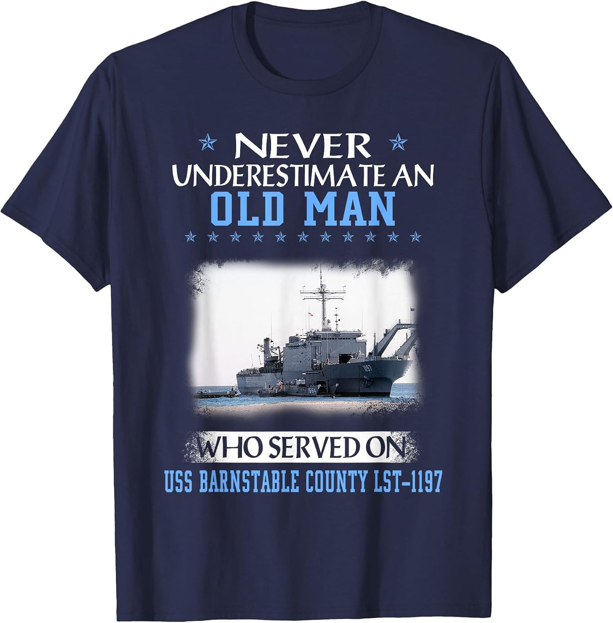 USS Barnstable County LST-1197 Veterans Day Father Day T-Shirt - Navy Blue