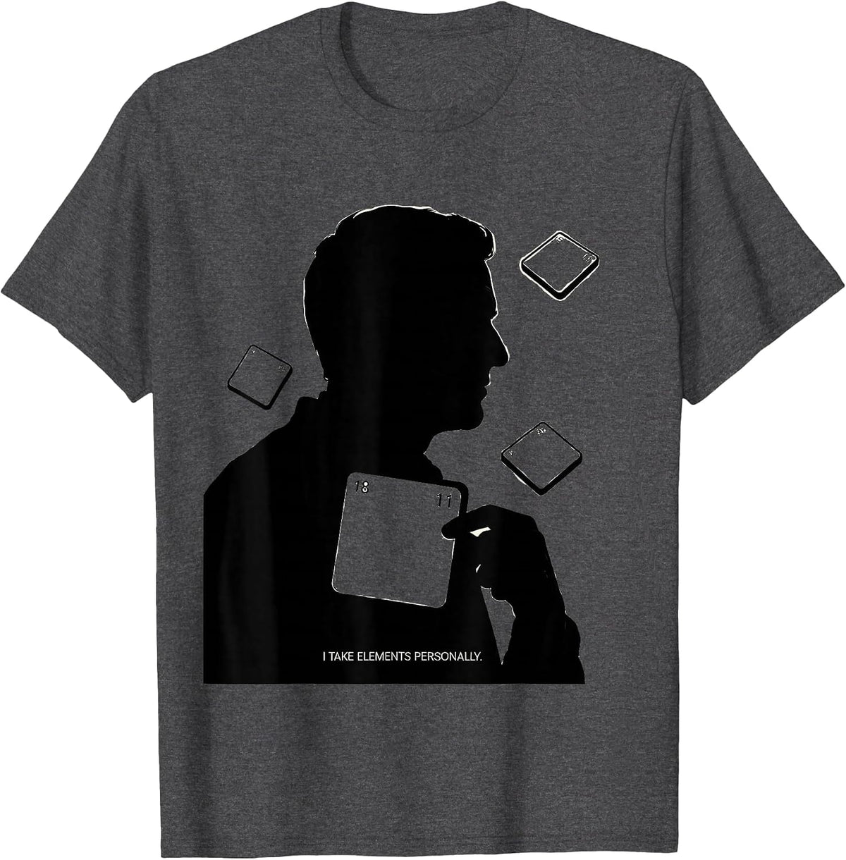 I Take Elements Personally Funny Science Chemistry Nerd Gift T-Shirt - Dark Heather Grey