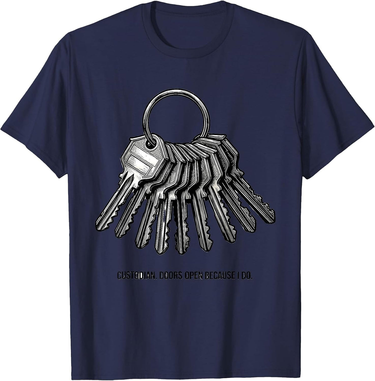 Custodian Doors Open Because I Do Funny School Staff T-Shirt - Navy Blue