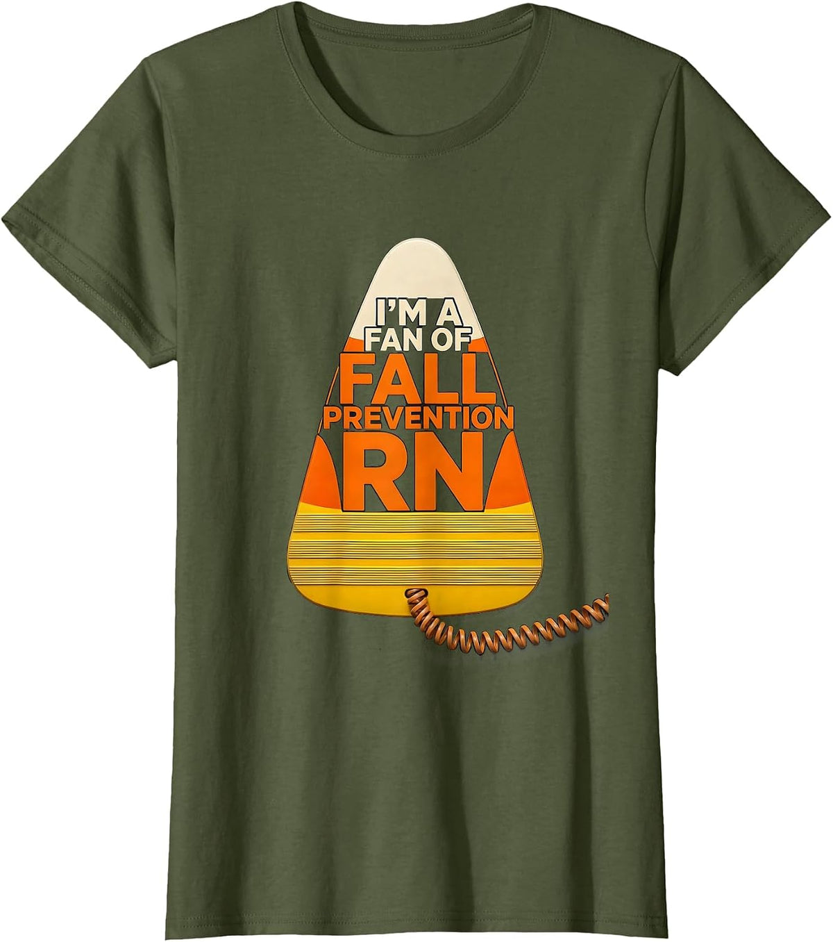 Women's I'm A Fan Of Fall Prevention RN Funny Nurse Fall Prevention T-Shirt - Olive Green