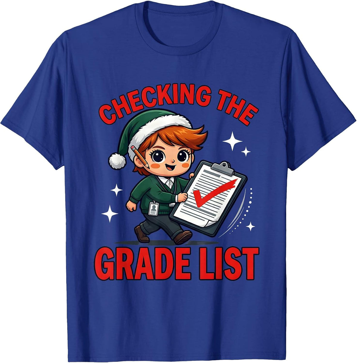 CHECKING THE GRADE LIST Funny School Staff Christmas T-Shirt - Royal Blue