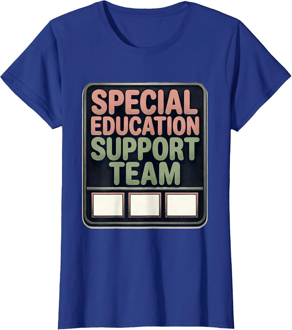 Women's Special Education Support Team Funny SPED Teacher T-Shirt - Royal Blue