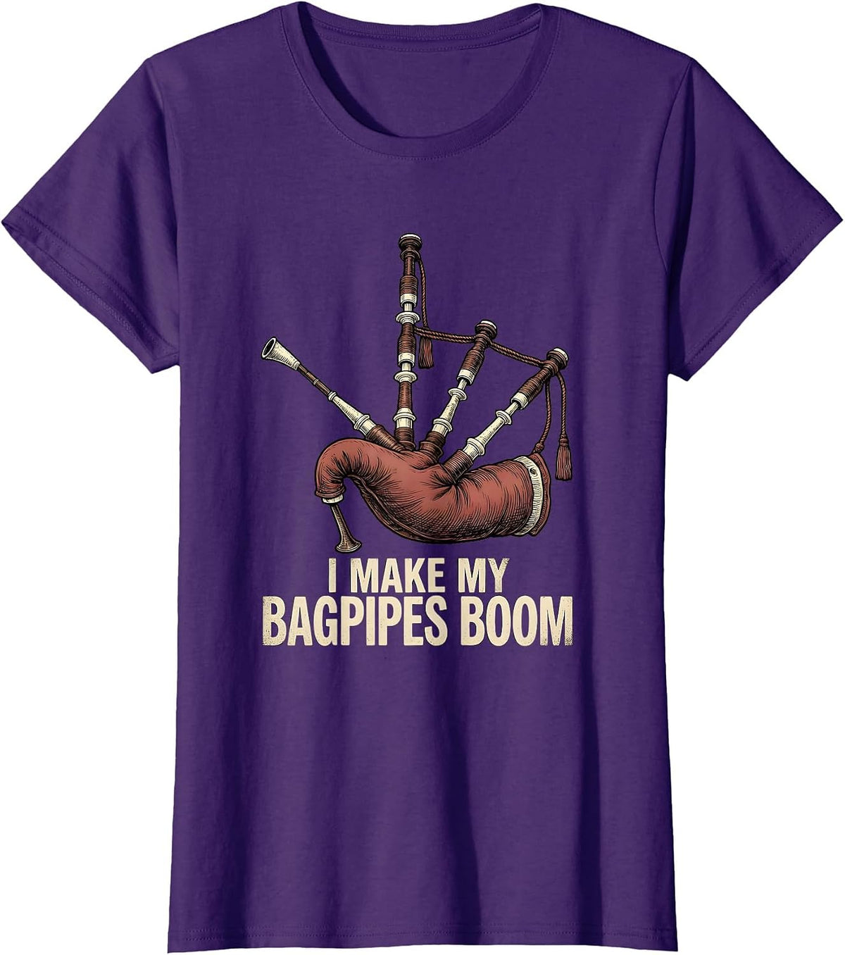Women's I Make My Bagpipes Boom Funny Bagpipe Player Band Humor T-Shirt - Purple