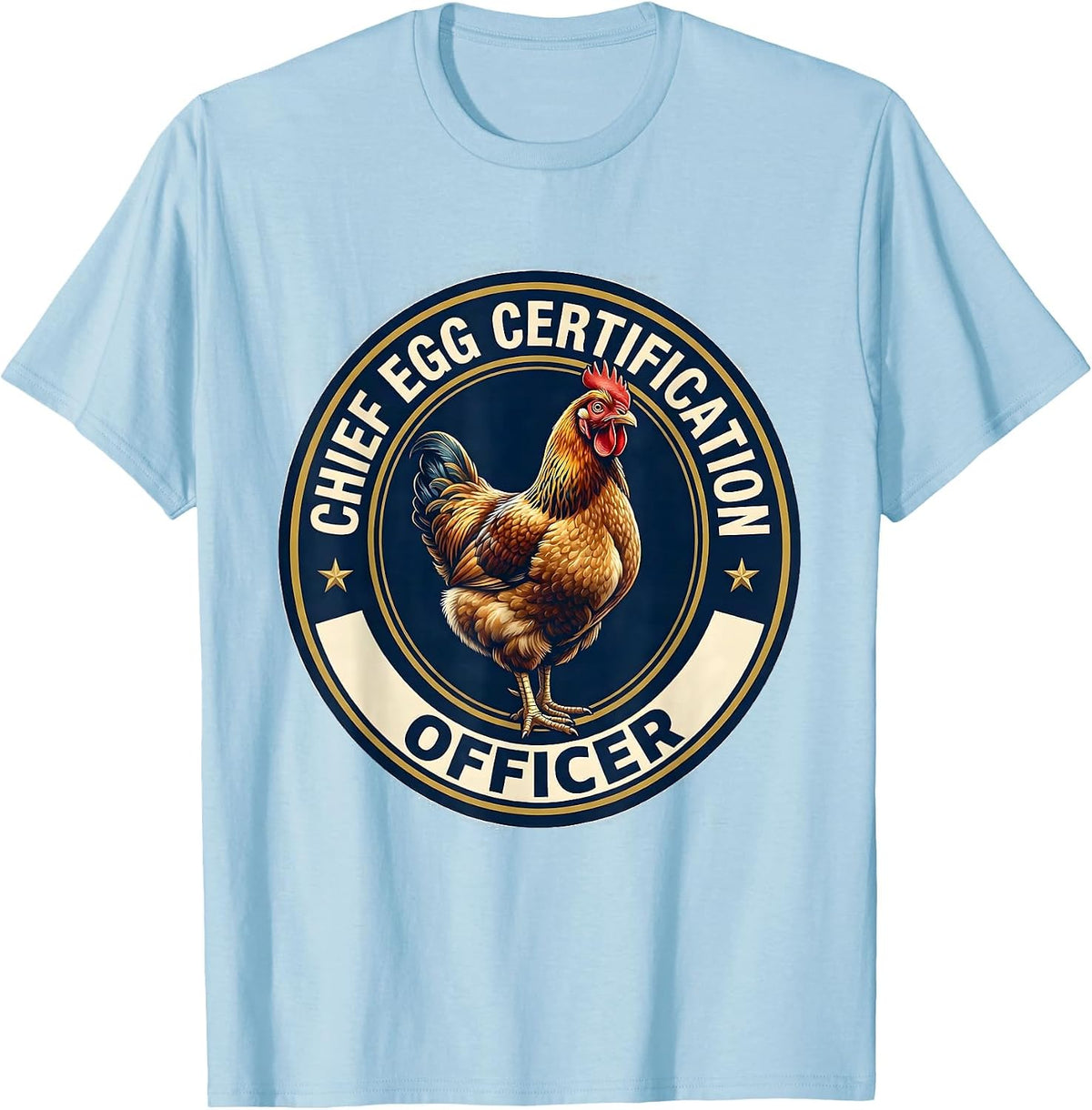 Men's Chief Egg Certification Officer Funny Chicken Lover Farming T-Shirt - Baby Blue