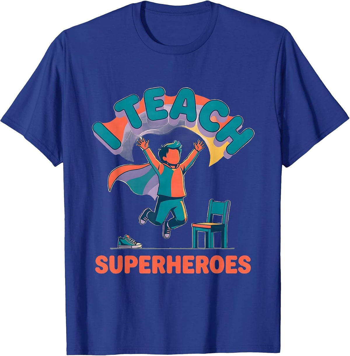 Men's I Teach Superheroes Funny Teacher Superhero School Start T-Shirt - Royal Blue