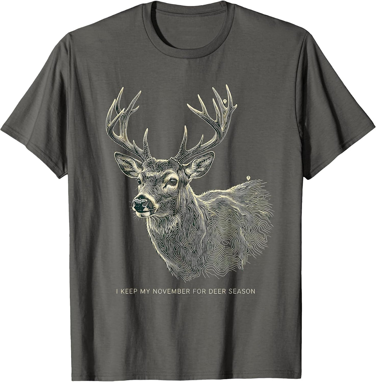 Men's I Keep My November For Deer Season Funny Hunting Dad Gift T-Shirt - Asphalt Grey