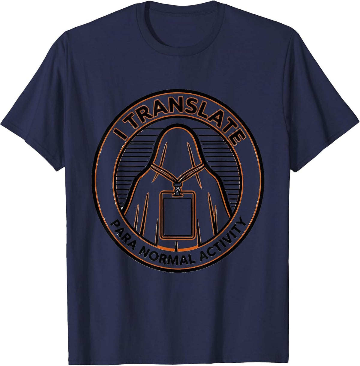 I Translate Para Normal Activity Funny Ghost T-Shirt - Navy Blue