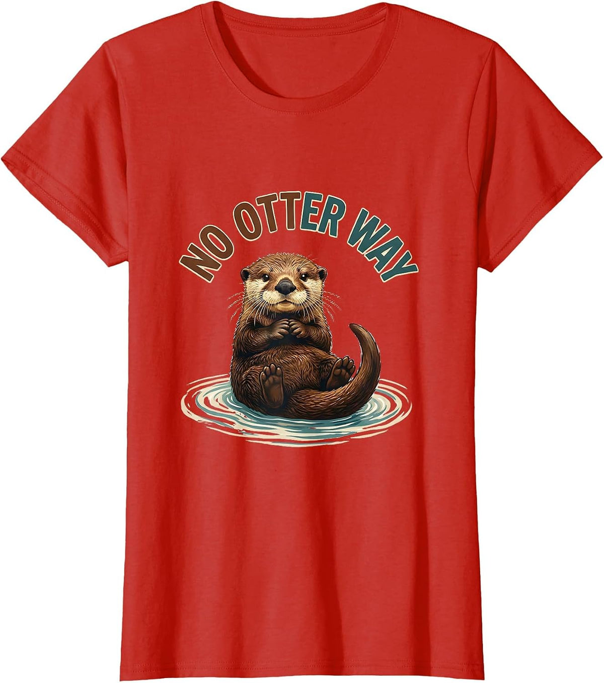 No Otter Way Funny Sea Otter Lover Humor Gift T-Shirt - Red
