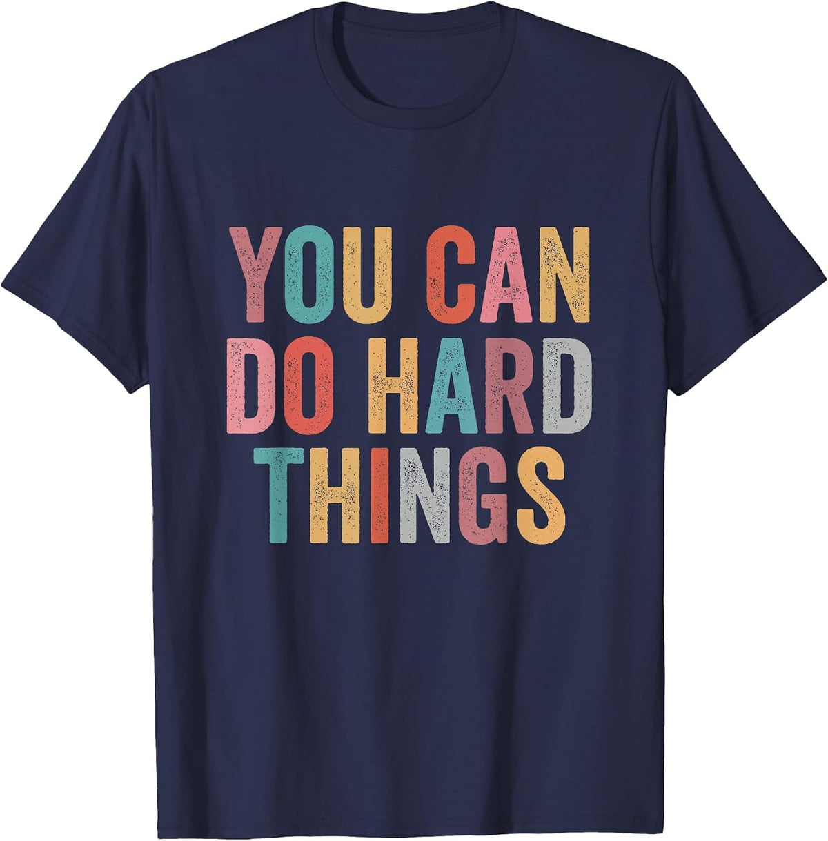 You Can Do Hard Things Motivational Quote Teacher Students T-Shirt - Navy Blue