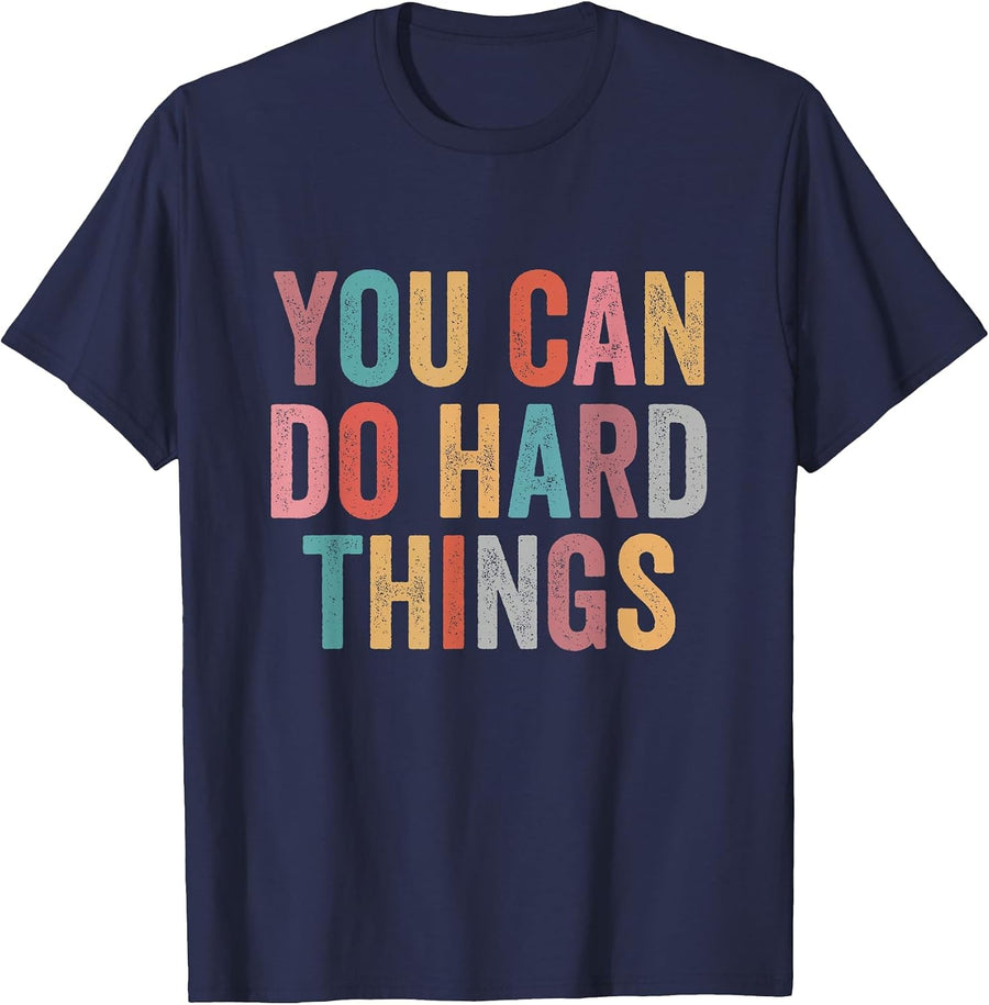 You Can Do Hard Things Motivational Quote Teacher Students T-Shirt - Navy Blue