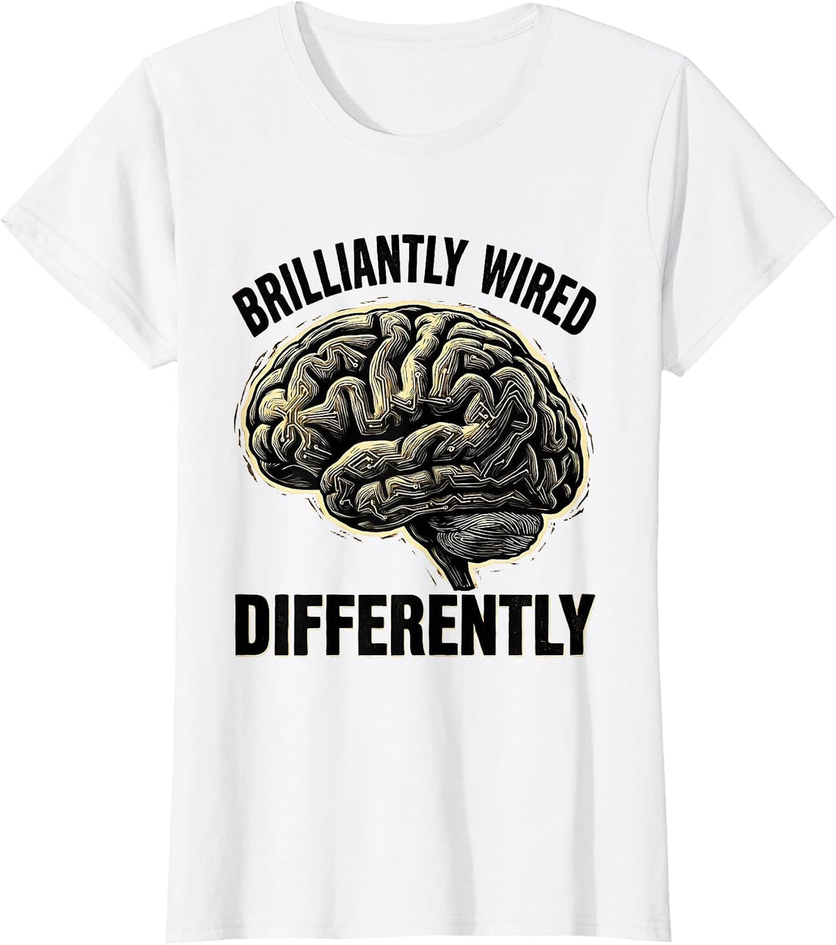 Brilliantly Wired Differently Dyslexia Design T-Shirt - White