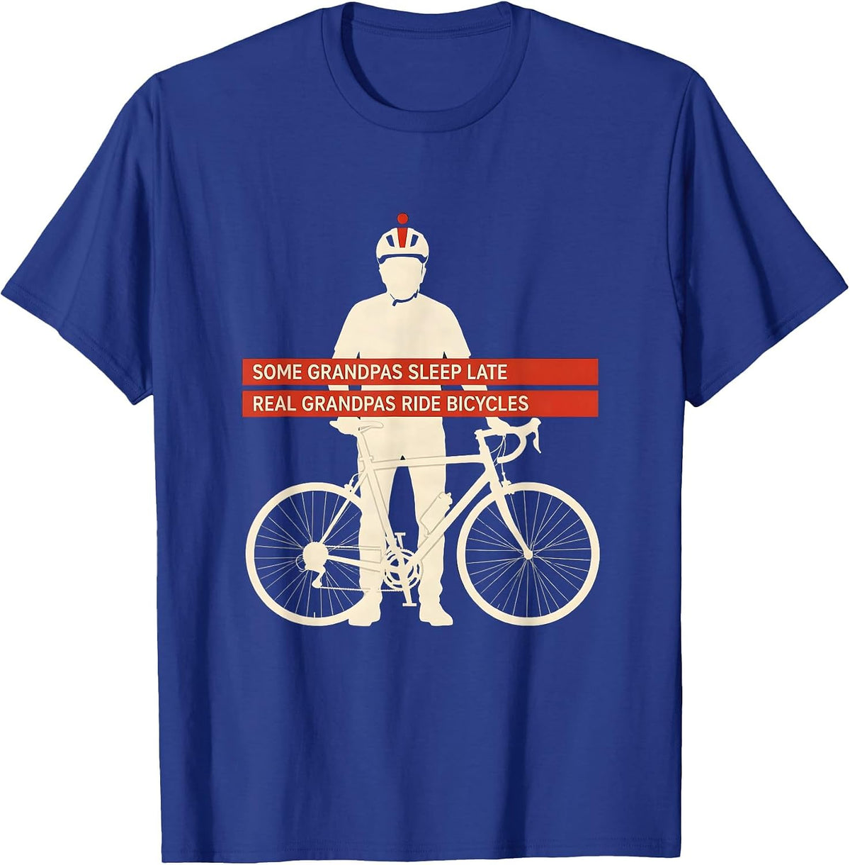 Some Grandpas Sleep Late, Real Grandpas Ride Bicycles T-Shirt - Royal Blue