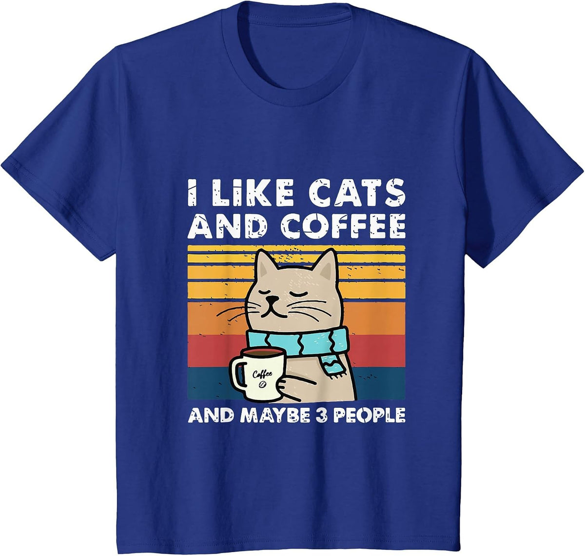 Funny Cats, I Like Cats and Coffee and Maybe 3 People T-Shirt - Royal Blue