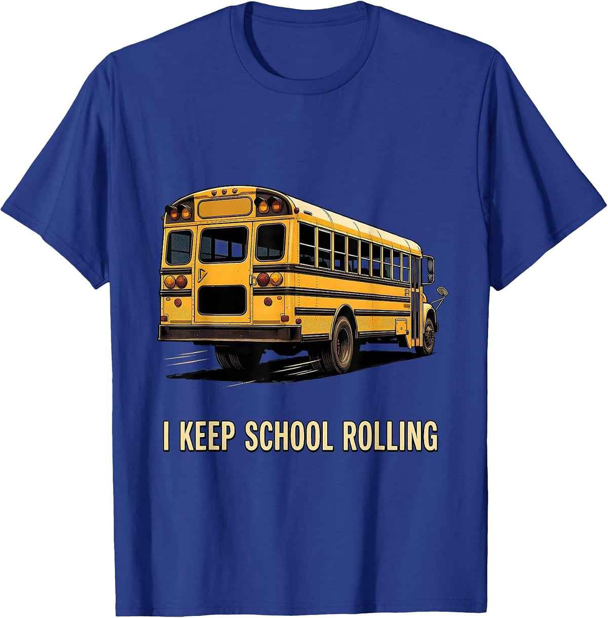 Men's I Keep School Rolling Vintage Funny School Bus Driver T-Shirt - Royal Blue