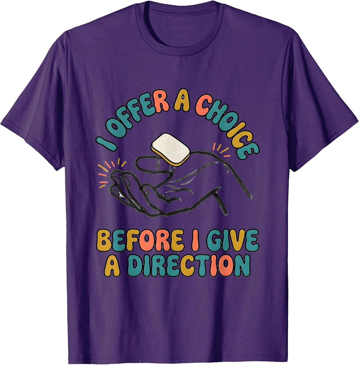 Men's I Offer A Choice Before I Give A Direction SPED Teacher T-Shirt - Purple