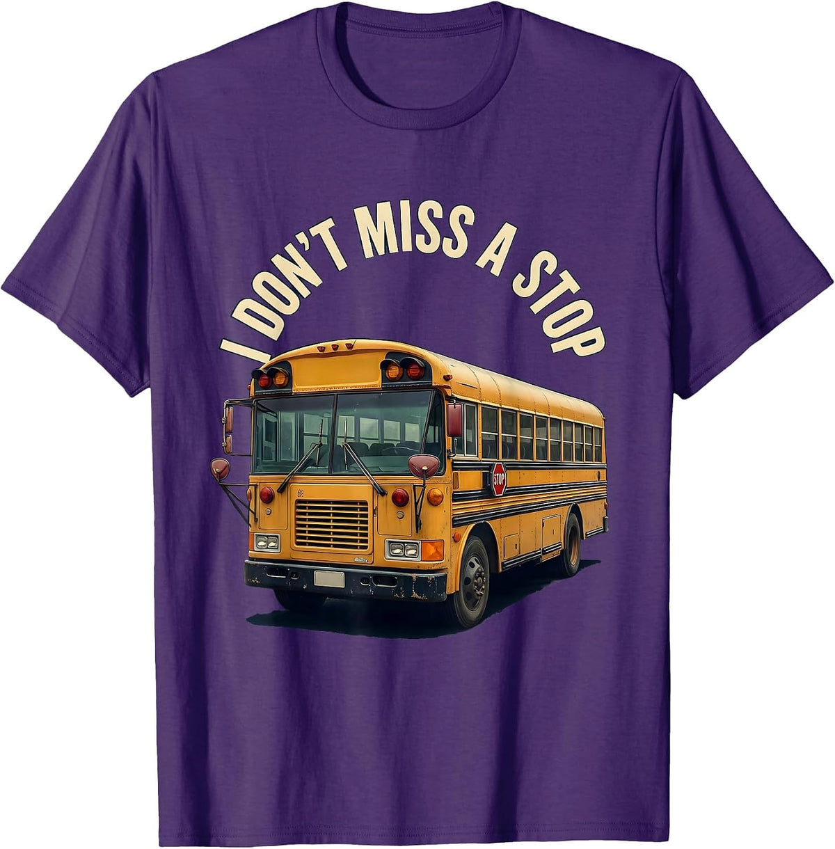 I Don't Miss A Stop Vintage School Bus Driver Appreciation T-Shirt - Purple