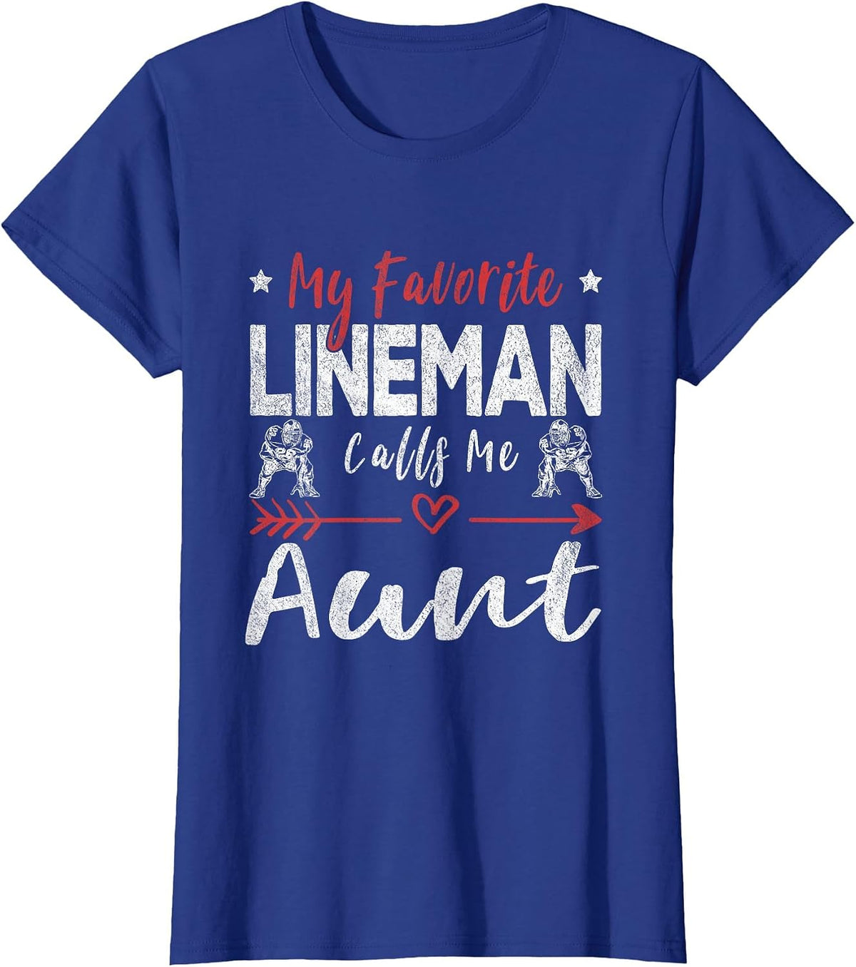 My Favorite Lineman Calls Me Aunt Football Player Aunt T-Shirt - Royal Blue
