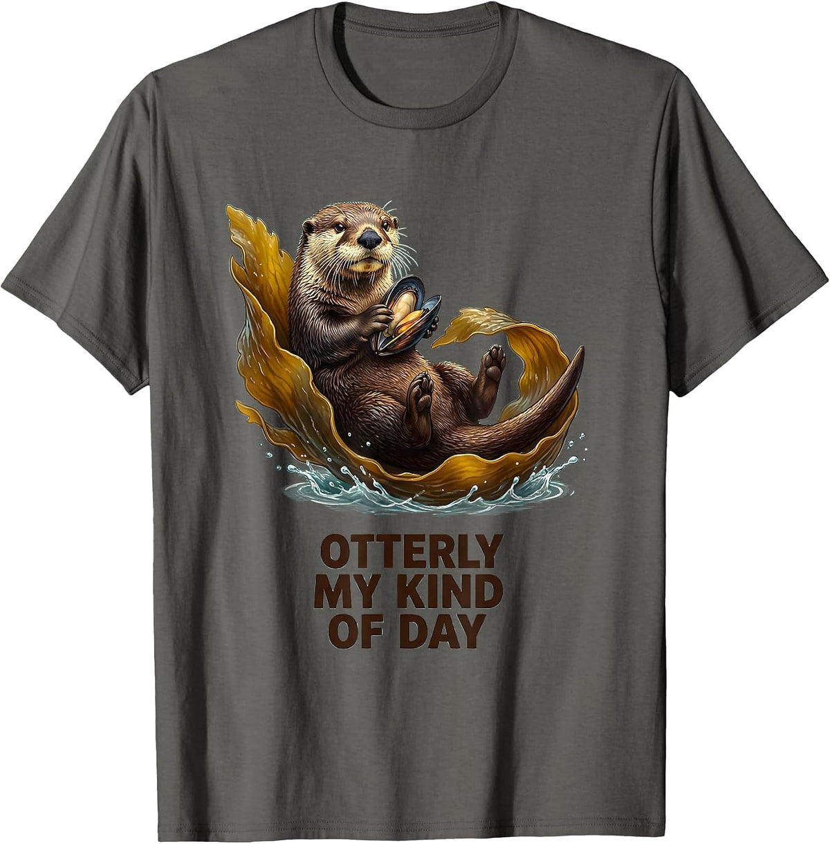 Otterly My Kind Of Day Funny Otter Lover Sea Animal Humor T-Shirt - Asphalt Grey