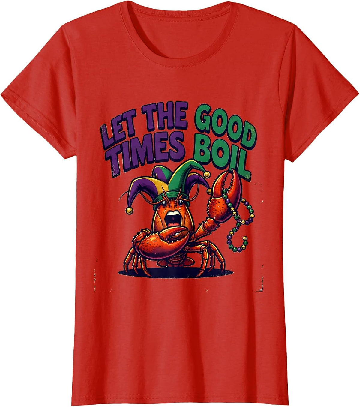 Women's Let The Good Times Boil Funny Mardi Gras Crawfish Carnival T-Shirt - Red