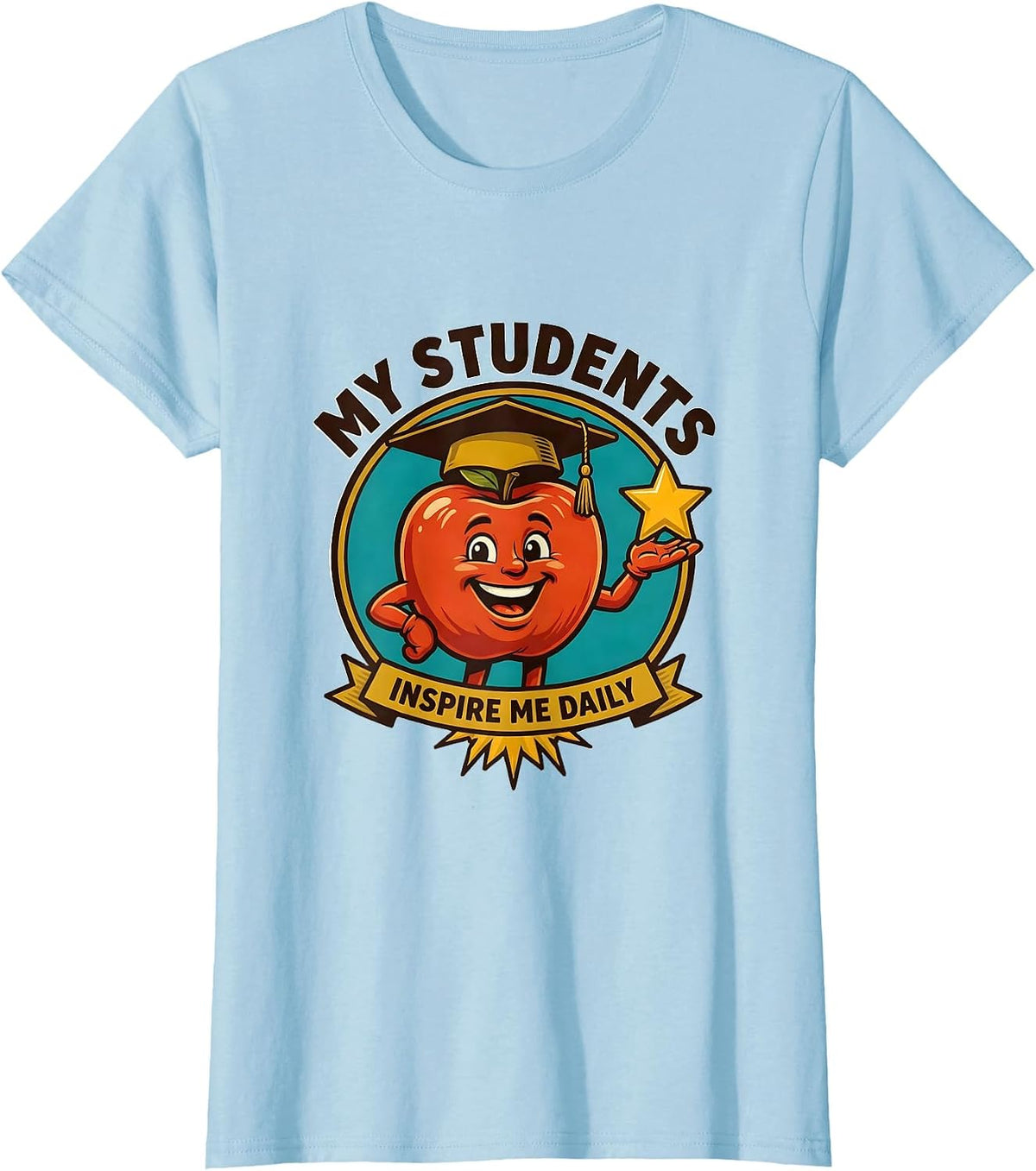 Women's My Students Inspire Me Daily Sped Teacher Design T-Shirt - Baby Blue